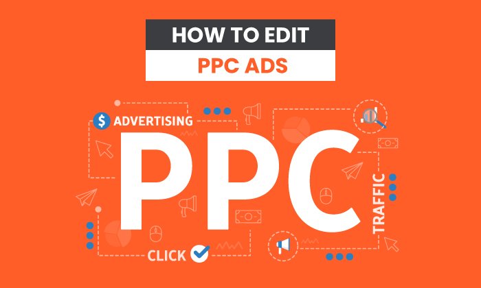 How to Edit PPC Ads