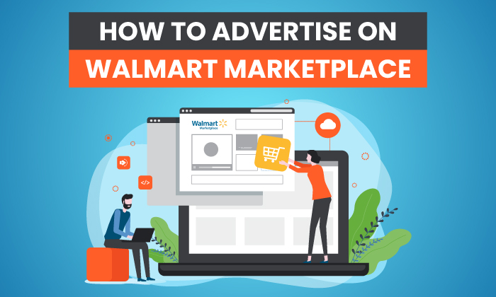 How to Advertise on Walmart Marketplace