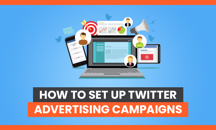 How to Set Up Twitter Advertising: Tips, Tricks, and Complete Walk-Through