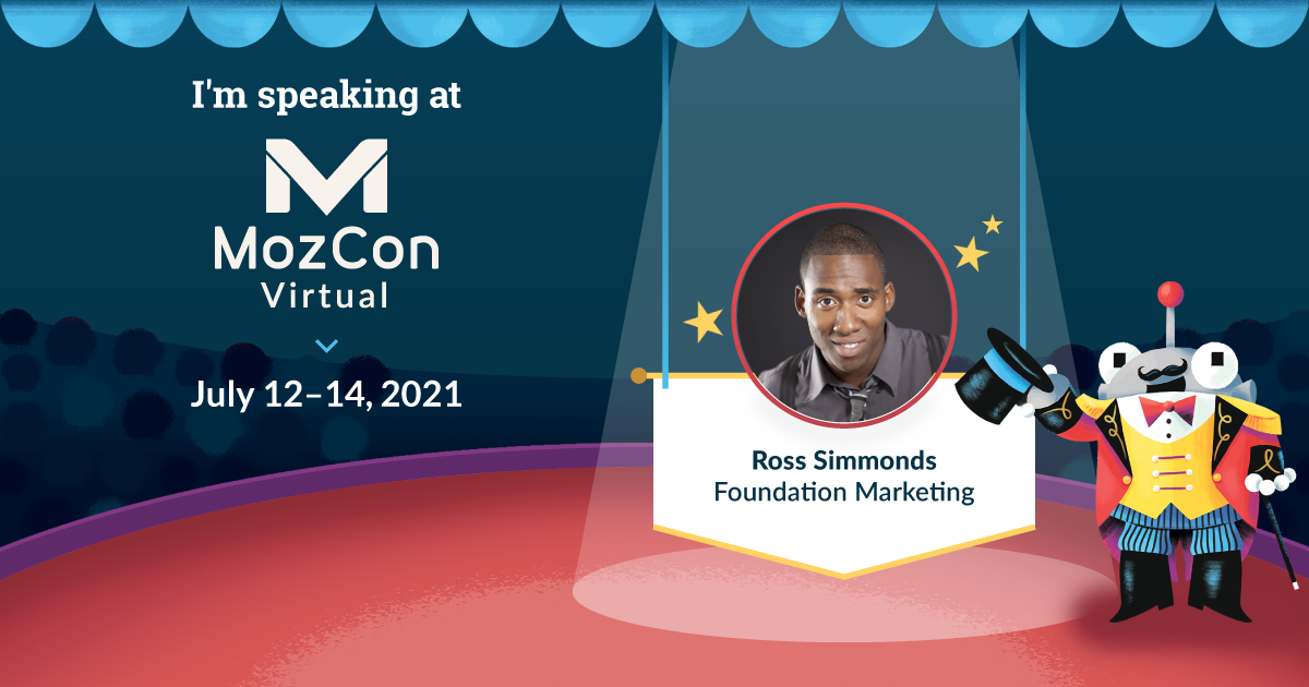 MozCon Virtual 2021 Interview Series: Ross Simmonds