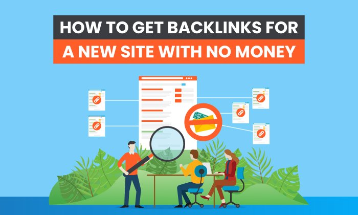 How to Get Backlinks for a New Site With No Money