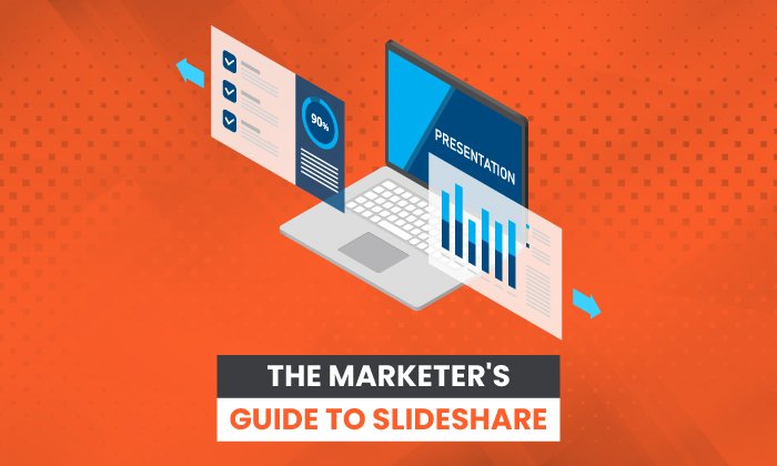 The Marketer’s Guide To SlideShare