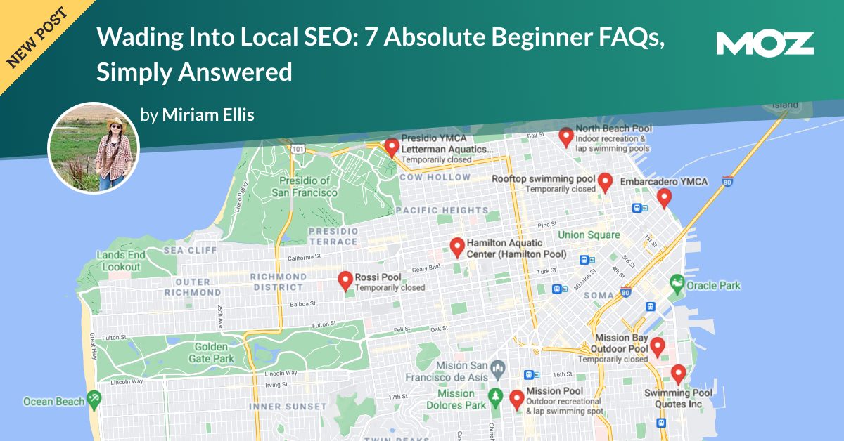 Wading Into Local SEO: 7 Absolute Beginner FAQs, Simply Answered