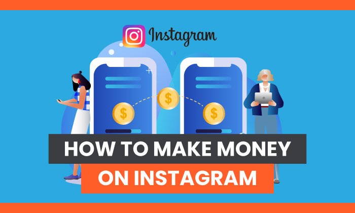 How to Make Money on Instagram