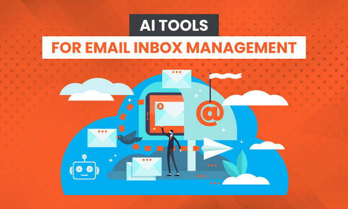7 AI Tools For Email Inbox Management