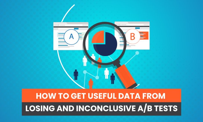 How to Get Useful Data From Losing and Inconclusive A/B Tests